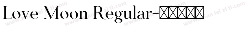 Love Moon Regular字体转换